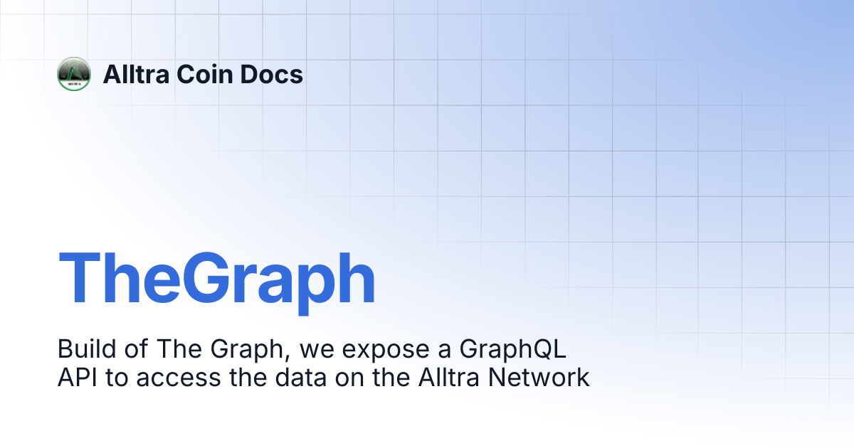TheGraph | Alltra Coin Docs